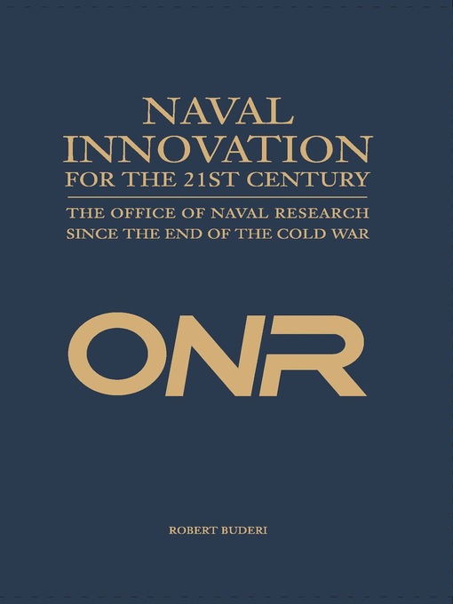 Title details for Naval Innovation for the 21st Century by Robert Buderi - Available